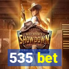 535 bet